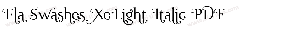 Ela Swashes XeLight Italic PDF字体转换